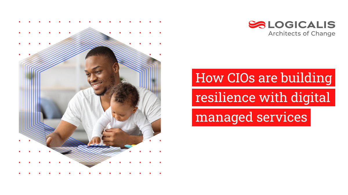 How CIOs are building resilience with digital managed services